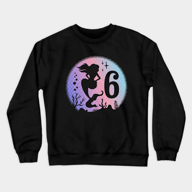 Girls 6th Birthday This Mermaid Is 6 Years Old Kids Crewneck Sweatshirt by easypeasygraphics